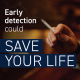 Early Detection could save your life